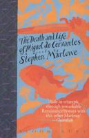 The Death and Life of Miguel De Cervantes