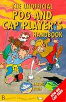 The Unofficial Pog and Cap Player's Handbook