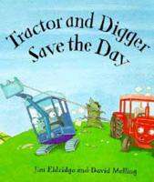 Tractor and Digger Save the Day