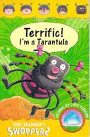 Terrific! I'm a Tarantula
