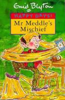 Mr Meddle's Mischief