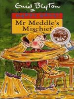 Mr Meddle's Mischief