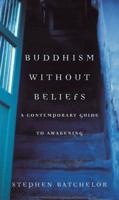 Buddhism Without Beliefs