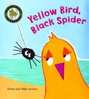 Yellow Bird, Black Spider