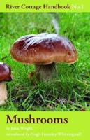 The River Cottage Mushroom Handbook