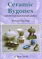 Ceramic Bygones and Other Unusual Domestic Pottery