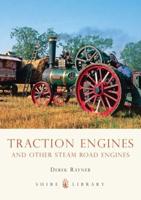 Traction Engines and Other Steam Road Locomotives