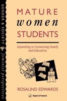 Mature Women Students : Separating Of Connecting Family And Education