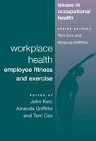 Workplace Health, Employee Fitness and Exercise