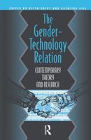 The Gender-Technology Relation : Contemporary Theory And Research: An Introduction