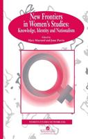 New Frontiers In Women's Studies : Knowledge, Identity And Nationalism