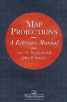 Map Projections: A Reference Manual