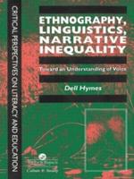 Ethnography, Linguistics, Narrative Inequality : Toward An Understanding Of Voice