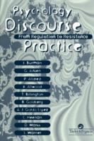 Psychology, Discourse And Social Practice : From Regulation To Resistance