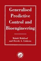 Generalised Predictive Control and Bioengineering