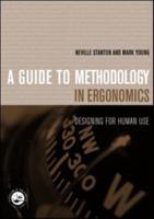 A Guide to Methodology in Ergonomics