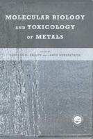 Molecular Biology and Toxicology of Metals