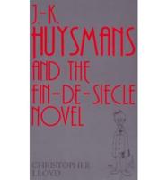 J.-K.Huysmans and the Fin-De-Siecle Novel