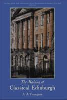 The Making of Classical Edinburgh, 1750-1840