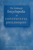 The Edinburgh Encyclopedia of Continental Philosophy