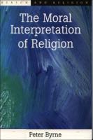 The Moral Interpretation of Religion