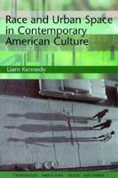 Race and Urban Space in Contemporary American Culture