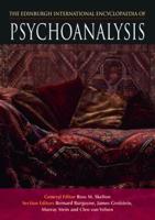 The Edinburgh International Encyclopaedia of Psychoanalysis