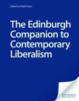 The Edinburgh Companion to Contemporary Liberalism