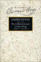 The Collected Letters of James Hogg. Vol. 3 1832-1835