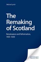 The Remaking of Scotland