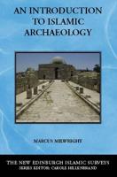 An Introduction to Islamic Archaeology