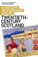A History of Everyday Life in Scotland in Twentieth Century Scotland