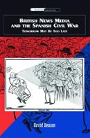 British News Media and the Spanish Civil War