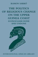 The Politics of Religious Change on the Upper Guinea Coast