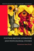 Postwar British Literature and Postcolonial Studies