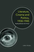 Literature, Cinema and Politics 1930-1945