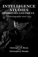 Intelligence Studies in Britain and the US