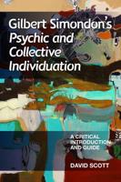 Gilbert Simondon's 'Psychic and Collective Individuation'