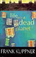 Life on a Dead Planet