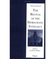 The Revival of the Democratic Intellect