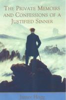 The Private Memoirs and Confessions of a Justified Sinner Written by Himself