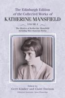 The Diaries of Katherine Mansfield Including Miscellaneous Works