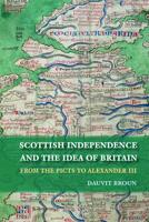 Scottish Independence and the Idea of Britain