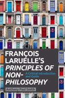 François Laruelle's Principles of Non-Philosophy