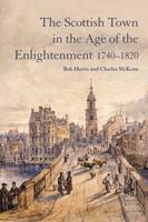 The Scottish Town in the Age of the Enlightenment, 1740-1820