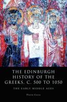 The Edinburgh History of the Greeks, C. 500 to 1050