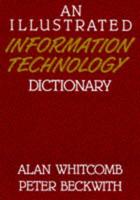 An Illustrated Information Technology Dictionary