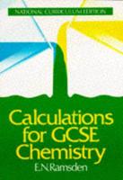 Calculations for GCSE Chemistry. National Curriculum Edition