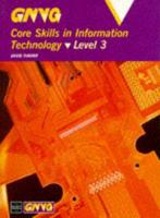 Core Skills in Information Technology. Level 3