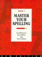 Master Your Spelling - Book 1 New Edition
